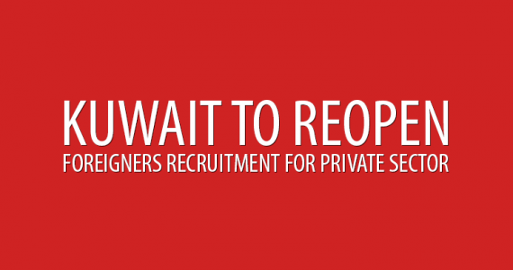 Kuwait to reopen foreigners recruitment for private sector
